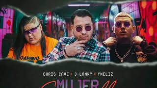 Mujer Sencilla - Chris Cave Ft. J Lanny y Yneliz