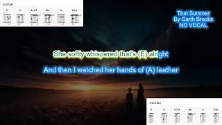 That Summer NO VOCAL (no capo)  by Garth Brooks play along with scrolling guitar chords and lyrics