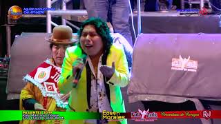 Video thumbnail of "Edson Morales - en vivo (El idiota 2019) Lahuachaca - Adrian Producciones"