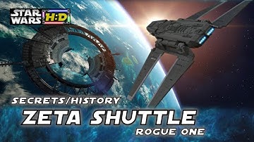 Behind the scenes/History of the Zeta Shuttle Rogue One |Star Wars Hyperspace Database|