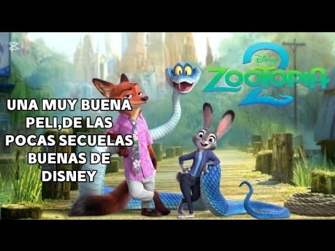 Resumen y Analisis de Zootopia 2🐰🦊|Muy buena peli,de las pocas secuelas buenas de Disney