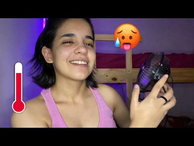 asmr mas estou com CALOR 🔥 (I'M HOT!!)