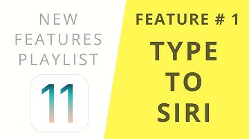 iOS 11 | Type to Siri | Feature # 1