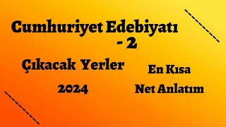 Cumhuriyet Edebiyatı - 2 AYT 2024 Anahtar Akademi