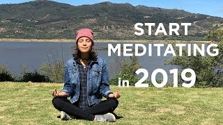 Start Meditating for a stress-free 2019 | Now Project: Mindfulness