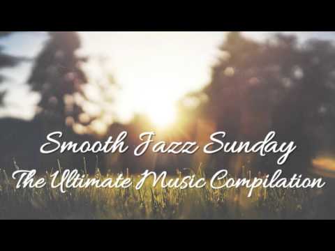 Inspirational Smooth Jazz Sunday Mixx-Sunday Drive