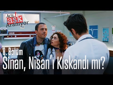 Sinan, Nisan'ı kıskandı mı? - Acil Aşk Aranıyor 8. Bölüm