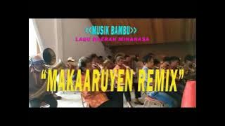 MAKAARUYEN REMIX (LAGU DAERAH MINAHASA)