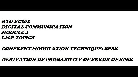 KTU EC 302  DIGITAL COMMUNICATION  MODULE 4: BPSK