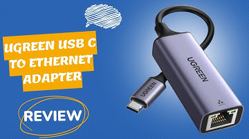 UGREEN USB C to Ethernet Adapter: Fast and Reliable Network Connectivity - Review