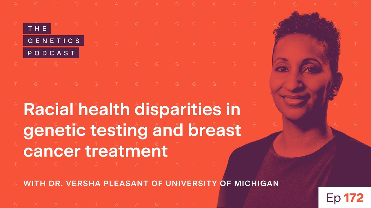 EP 172: Racial health disparities in genetic testing & breast cancer ...