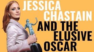 Jessica Chastain and the Elusive Oscar | How She Finally Won
