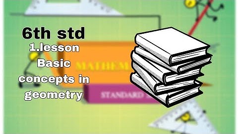 6th std 1.lesson basic concepts in geometry#geometry