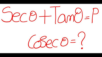 Trigonometry X : Sec theta + Tan theta = p , Cosec theta = ?