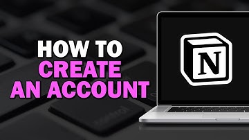 How To Create a Notion Account (Quick Tutorial)