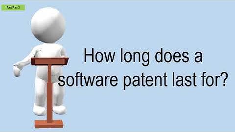How Long Does A Software Patent Last For?