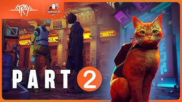 Stray Gameplay Walkthrough Part 2 [PC 1080P] #stray