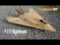 F-117 Nighthawk cardboard - F117 cardboard DIY  l S-DiY