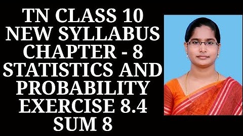 10th Maths Ch-8 Statistics and Probability | Ex-8.4 (8th sum) | Samacheer One plus One channel