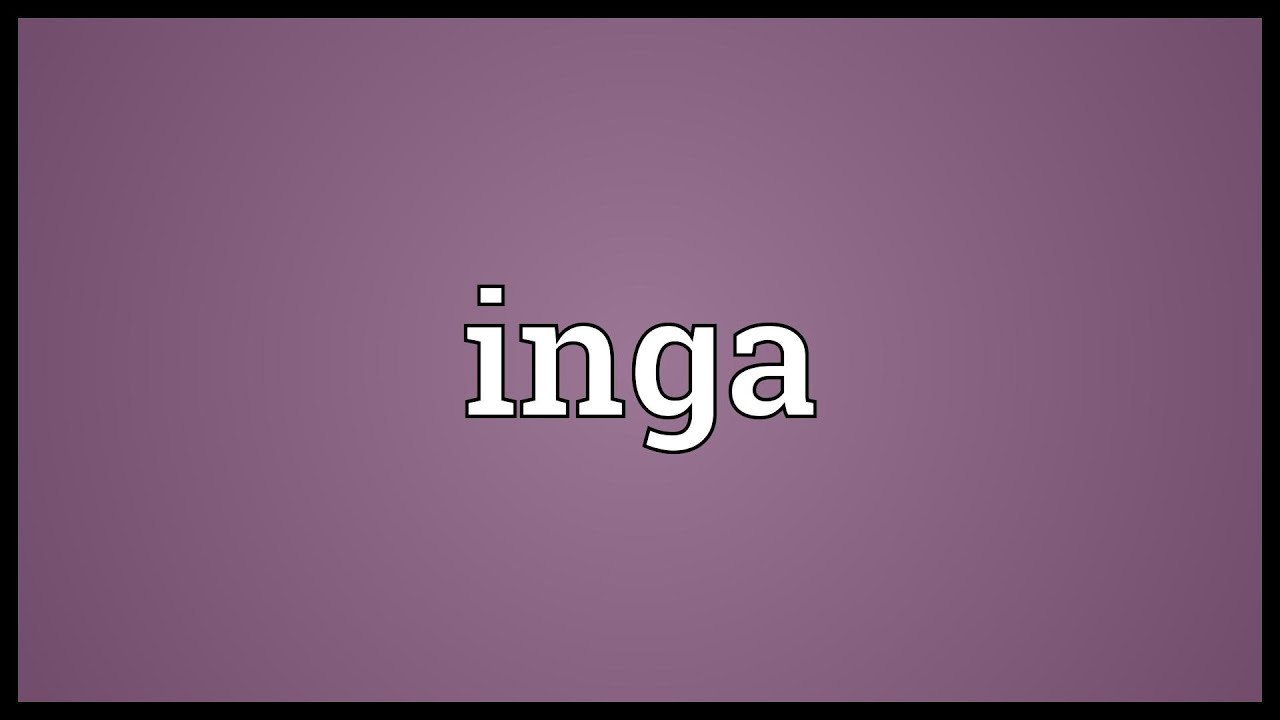Inga - Wiktionary, the free dictionary