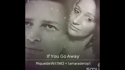 if you go away