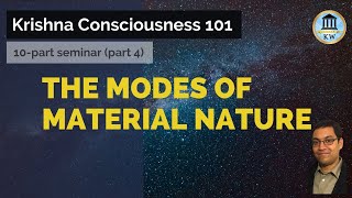 KC 101 #4 The Modes Of Material Nature