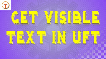 get visible text  [GETVISIBLETEXT]  in UFT- get visible text in qtp