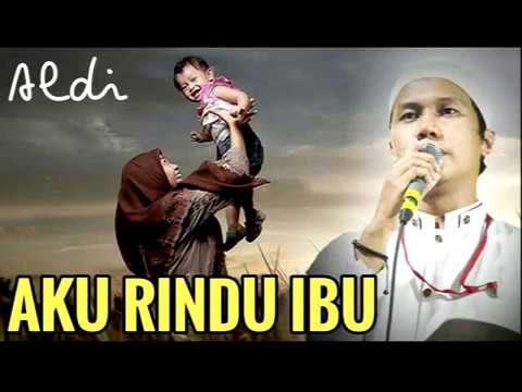 Aku Rindu Ibu Versi Zaujati Gus Aldi Youtube
