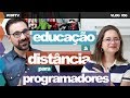 Educação à Distância para Programadores // Vlog #56