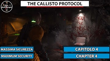 The Callisto Protocol: Difficoltà Massima Sicurezza - Capitolo 4 (Maximum Security - Chapter 4)
