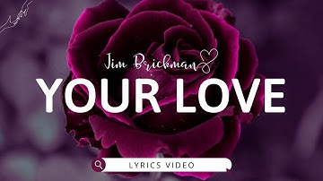 Jim Brickman ft. Michelle Wright - Your Love (Lyrics)