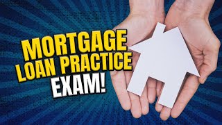 Mortgage Loan Practice Exam 2023 - Mortgage Loan Test