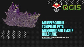 [TUTORIAL QGIS] Memperindah Tampilan Peta Dengan Teknik Hillshade Menggunakan Software QGIS