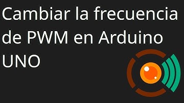 Modificar la frecuencia de funcionamiento de PWM en Arduino UNO
