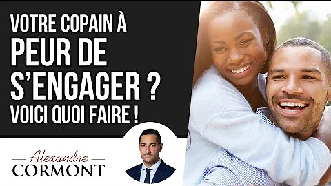 Comment faire face à un homme qui a peur de l'engagement ?