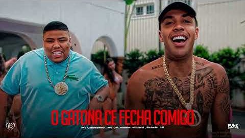 O GATONA CE FECHA COMIGO - Mc Cebezinho, Mc GP, Menor Richard, Boladin 211 (DJ Oreia)