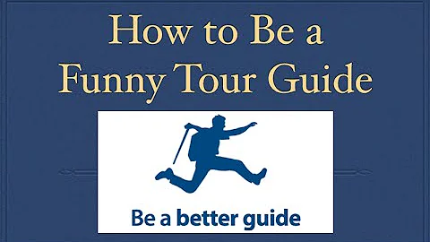 [Video] How to be a funny tour guide and How to give a funny tour? Tour Guide Training