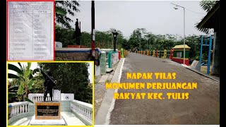 Napak Tilas MONUMEN PERJUANGAN RAKYAT KEC.TULIS BATANG JATENG