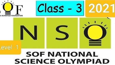 Class-3 NSO 2021 | LEVEL-1 | 2021-22 SCIENCE OLYMPIAD PAPER | Complete Explanation Olympiad Paper