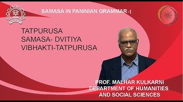 Week5-Lecture 21: तत्पुरुष समास tatpuruṣa samāsa-द्वितीयाdvitīyā विभक्ति-तत्पुरुष vibhakti-tatpuruṣa