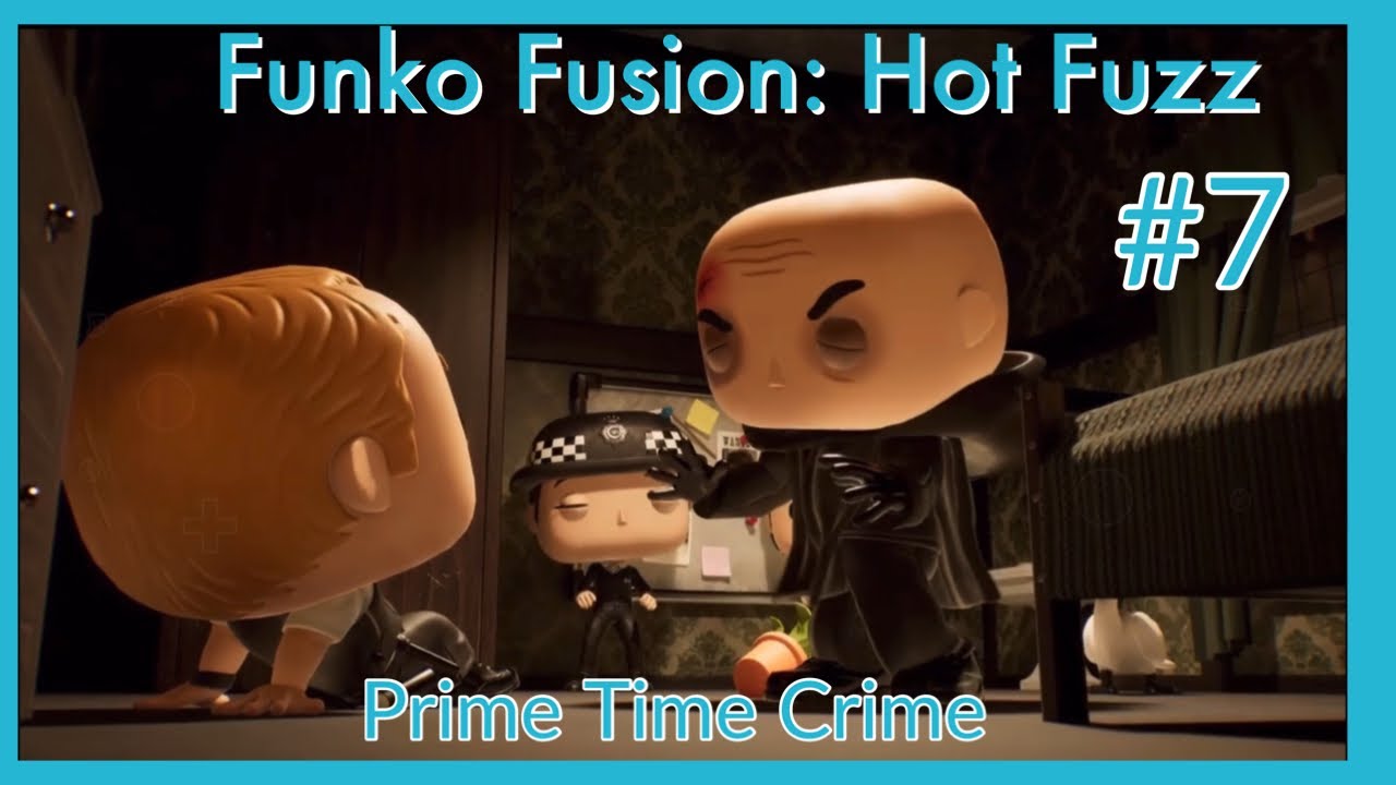 Funko Fusion: Prime Time Crime (Hot Fuzz) @GameLife2010