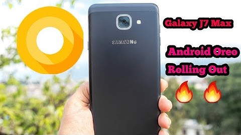 Galaxy J7 Max Android Oreo Rolling Out In India & Some More Countries🔥🔥