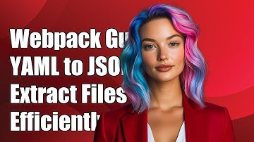 Webpack Guide: Convert YAML to JSON and Extract Files Efficiently