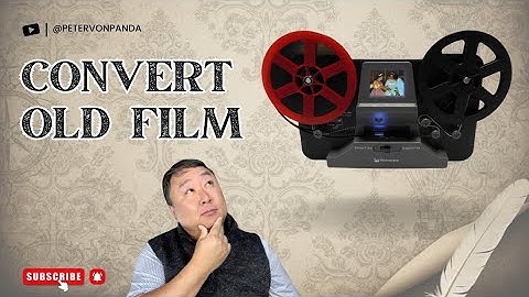 How To Convert 8mm Film To Digital Video