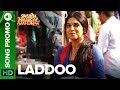 Laddoo - Lyrical Song Promo 03 | Ayushmann Khurrana & Bhumi Pednekar | Mika Singh | Tanishk - Vayu Whatsapp Status Video Download Free