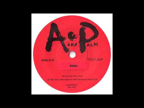 Anna Palm — Anna Palm - Kites (One Little Indian 1992)