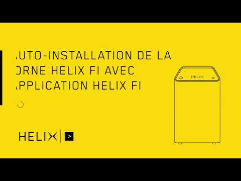 Tutoriel Helix | Comment installer la borne Helix Fi avec l’appli Helix Fi?