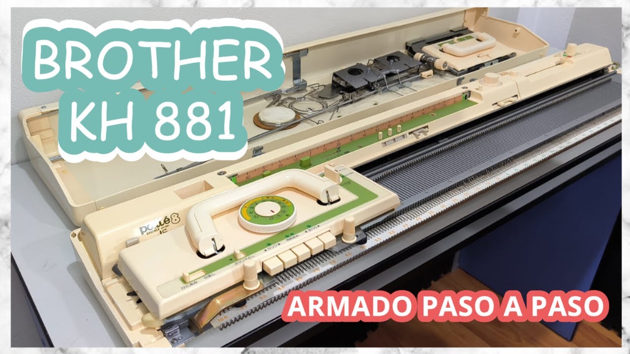 ¿CÓMO ARMAR LA MÁQUINA DE TEJER BROTHER KH 881? - Paso a Paso | Comfy Tejidos