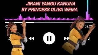 JIRANI YANGU KANUNA BY PRINCESS OLIVA WEMA