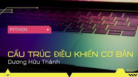 Sử dụng if/elif/else, while/else, for/else cho python